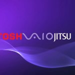    -           Toshiba, Vaio  Fujitsu